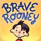 Brave Rooney