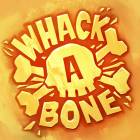 Whack A Bone